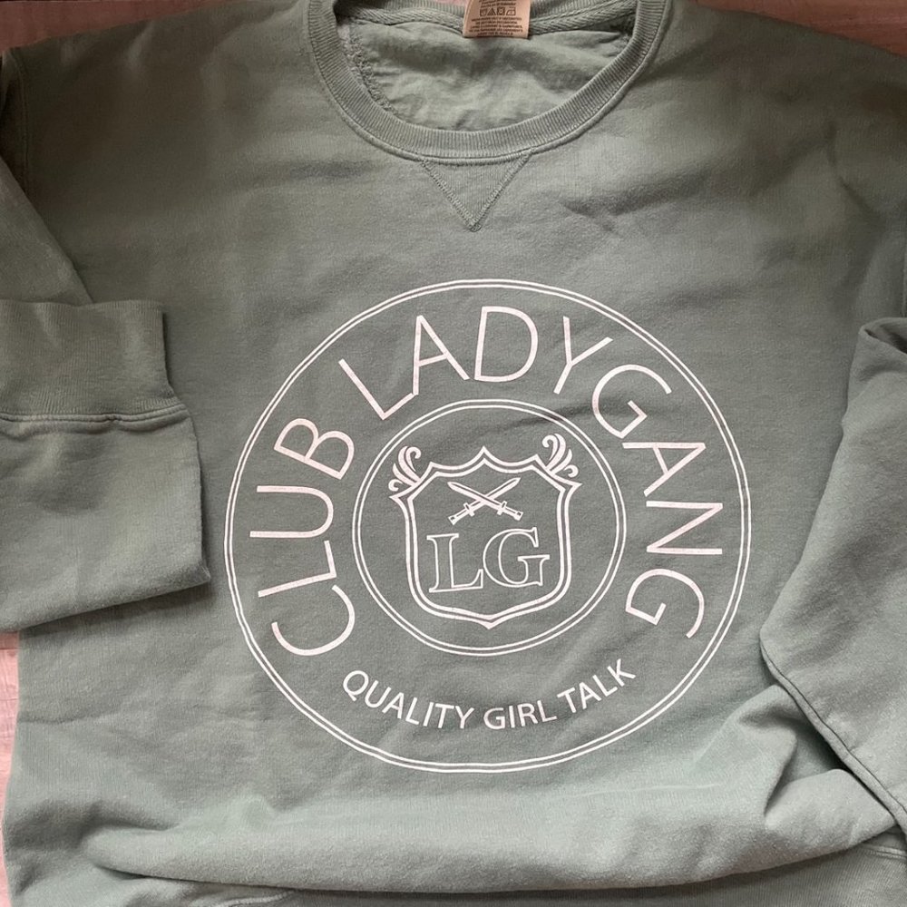 Lady Gang Crewneck Sweatshirt, Sage Green, Comfort Soft, Quality Girl Talk